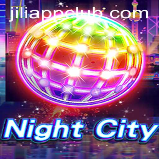 Discovering NightCity: An Immersive Gaming Experience with Jiliapp