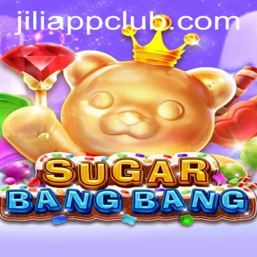 Exploring the Captivating World of SUGARBANGBANG: A Jiliapp Adventure