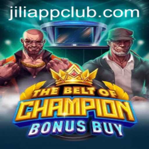 TheBeltOfChampionBonusBuy: A Riveting Experience on Jiliapp