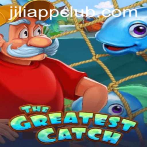 Unveiling The Excitement of TheGreatestCatch on Jiliapp